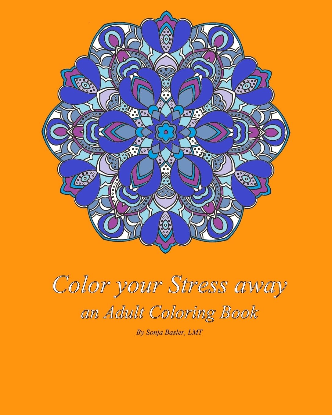 Color your Stress away: adult coloring book Hobbies & Crafts