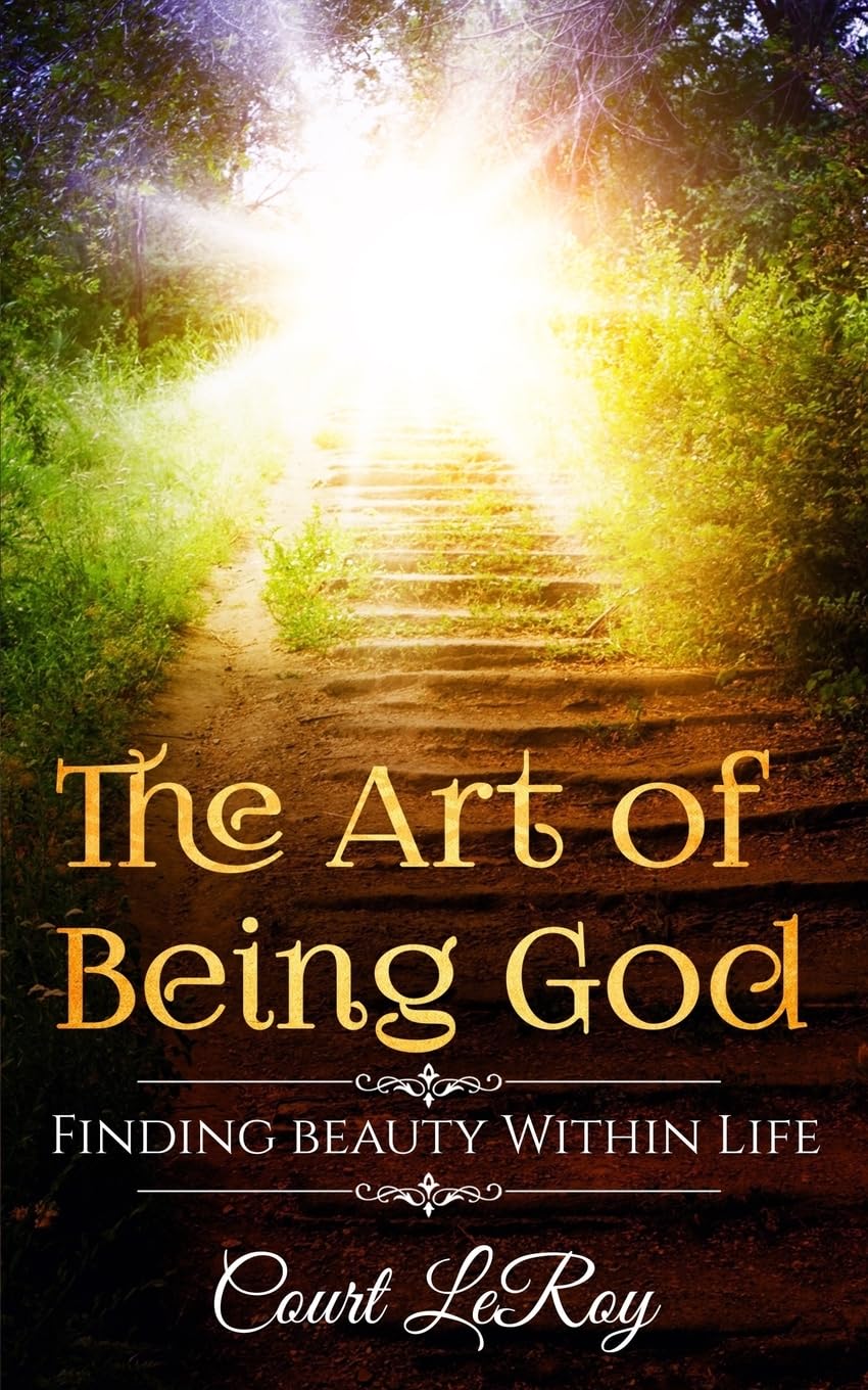 The Art of Being God: Finding Love Within Life Religion & Esotericism