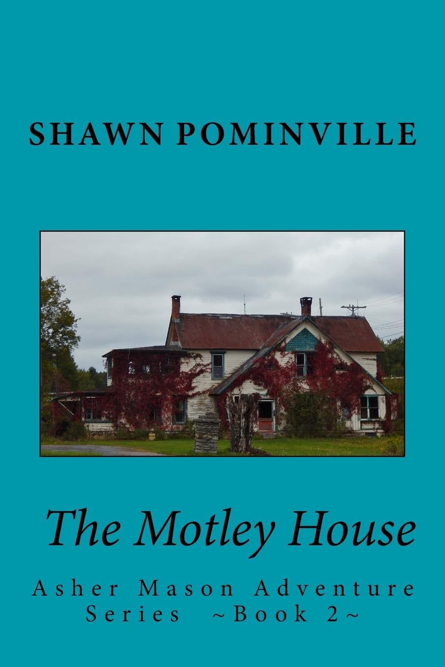 The Motley House: Asher Mason Adventure Series Book 2 Action & Adventure