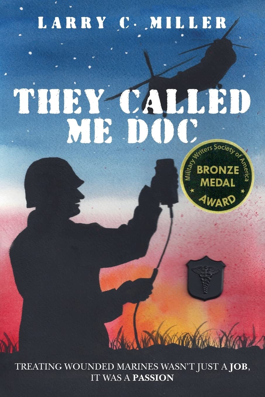 They Called Me Doc: Treating Wounded Marines Wasn't Just A Job, It Was A Passion Drama