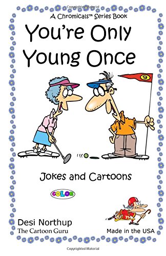 You're Only Young Once: Jokes & Cartoons in FULL COLOR Books