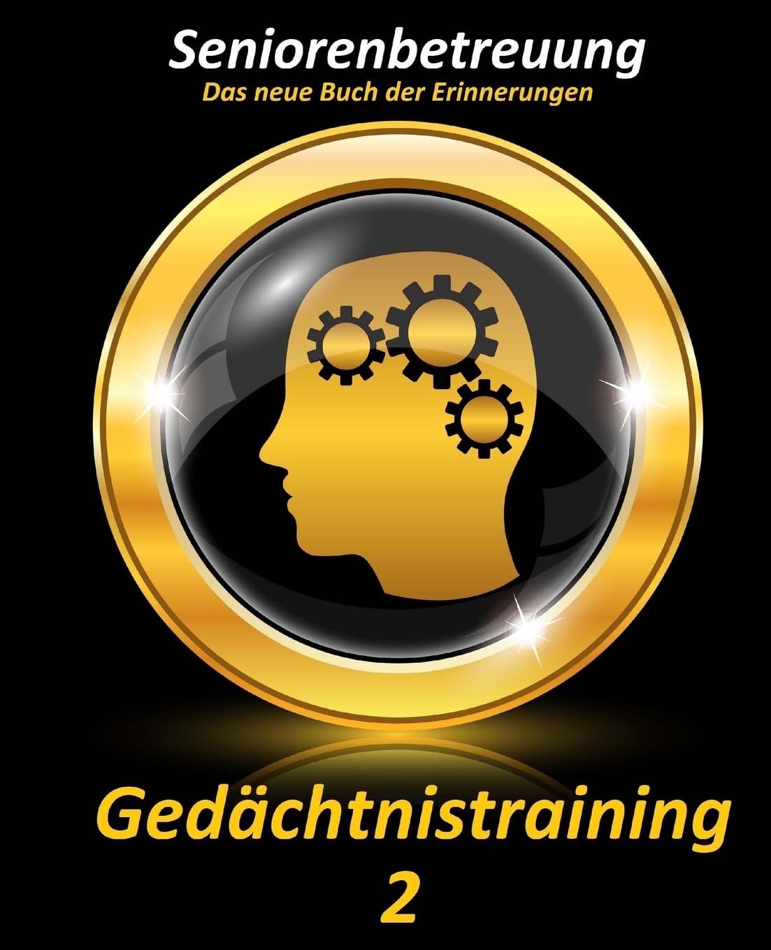 Gedächtnistraining 2: Das neue Buch der Erinnerungen Parents & Children