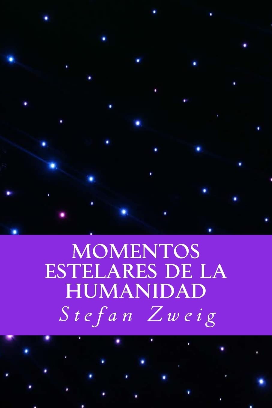 Momentos Estelares de la Humanidad (Spanish Editio) Contemporary literature
