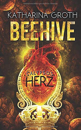 Beehive: Calypsos Herz (Band, Band 1) Books