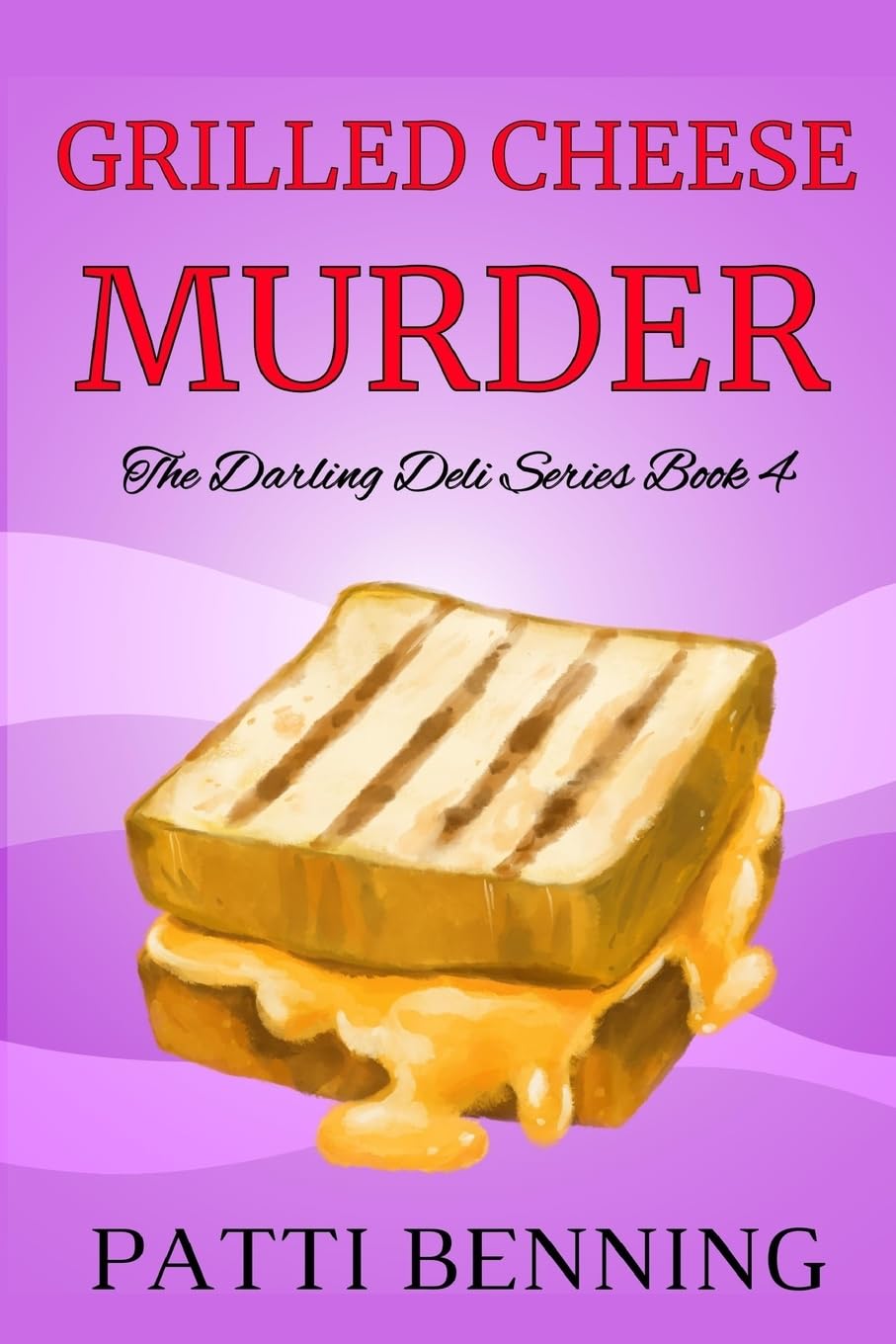 Grilled Cheese Murder: Book 4 in The Darling Deli Series book