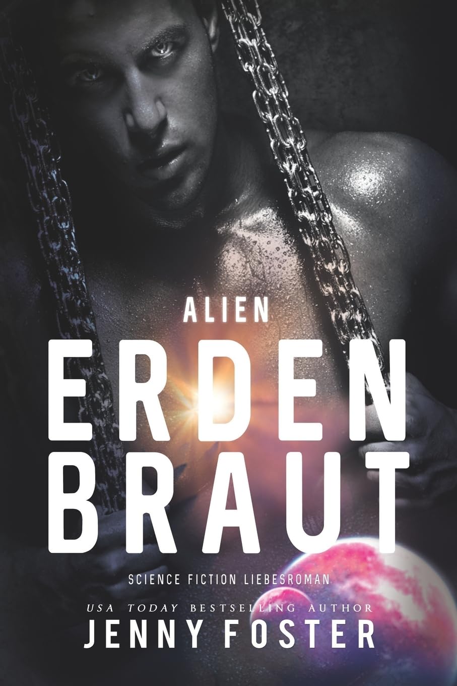 Alien – Erdenbraut: Science Fiction Liebesroman (Sci-Fi Alien Invasion and Abduction Fantasy Novel Deutsch) Eroticism