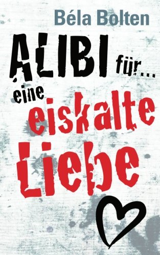 Alibi für eine eiskalte Liebe Detective & CSI