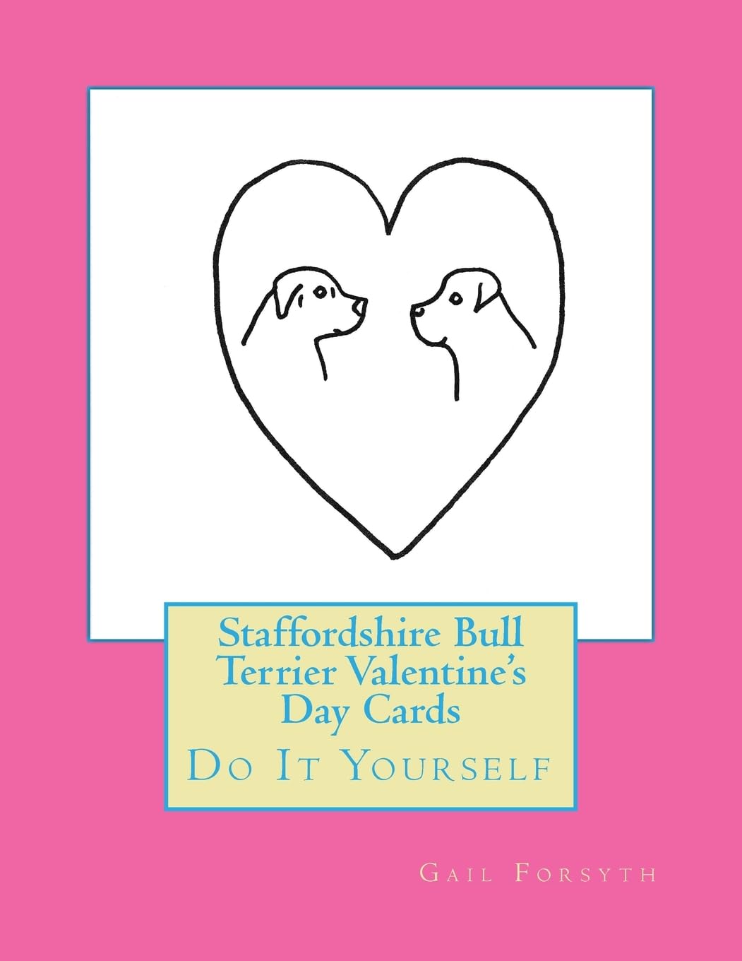 Staffordshire Bull Terrier Valentine's Day Cards: Do It Yourself Hobbies & Crafts
