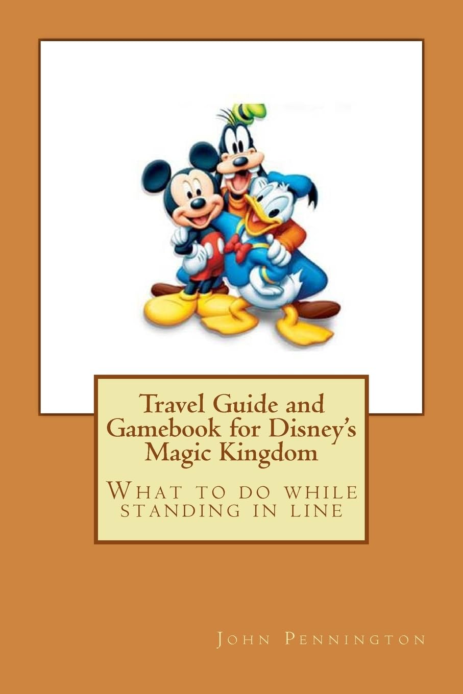 Travel Guide and Gamebook for Disney's Magic Kingdom: What to do while standing in line Travel Guides