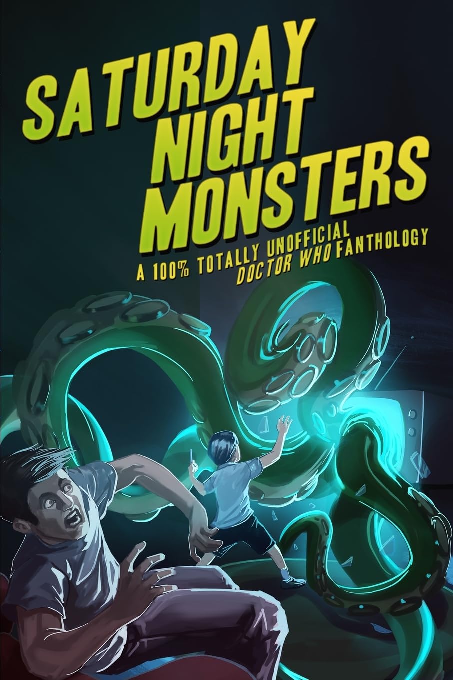 Saturday Night Monsters: A 100% Totally Unofficial Doctor Who Fanthology Contemporary literature