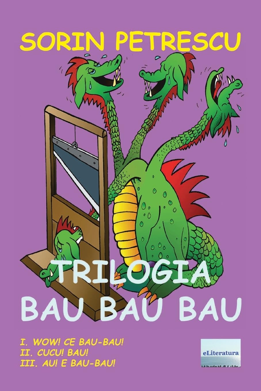 Trilogia Bau Bau Bau: Roman Humour & Satire