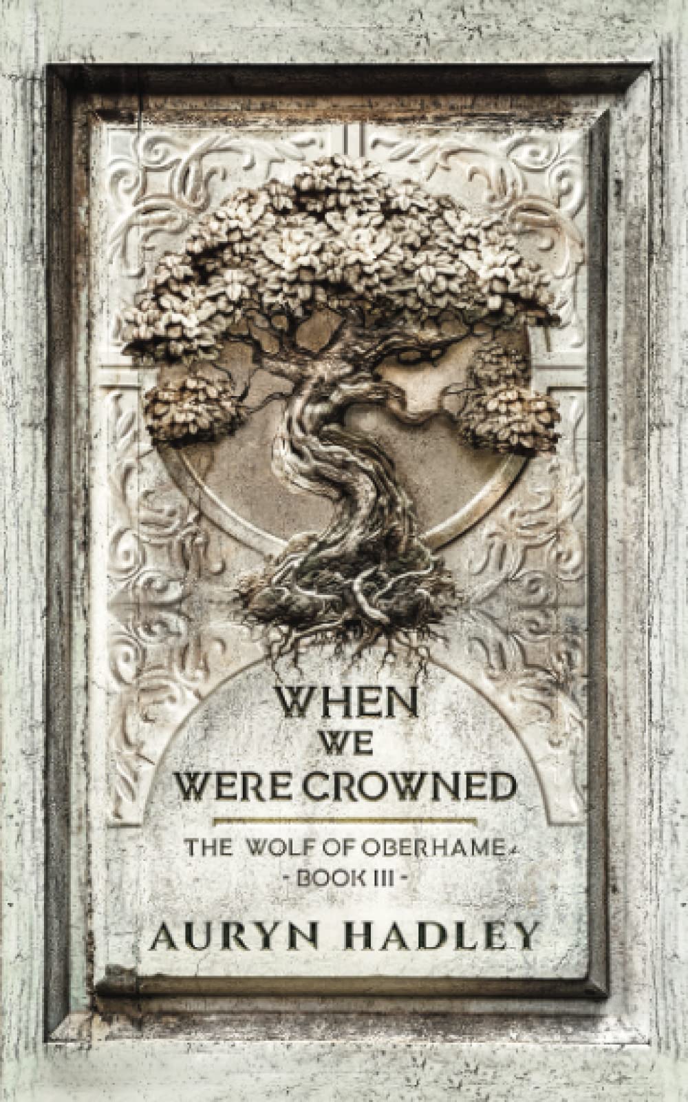 When We Were Crowned: The Wolf of Oberhame: Book 3 Historical Fiction