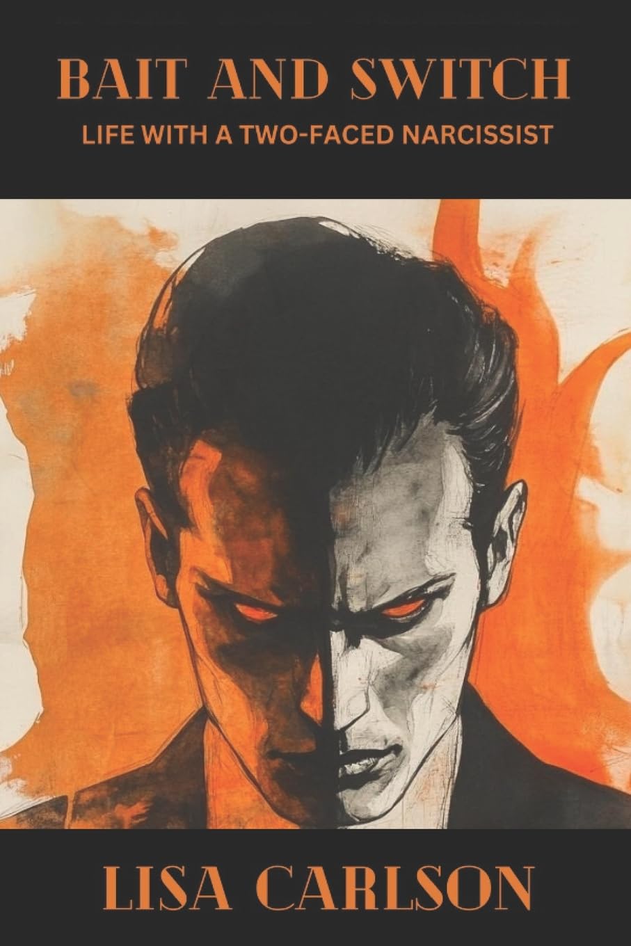 Bait and Switch: Life With a Two-Faced Narcissist Art & Literature