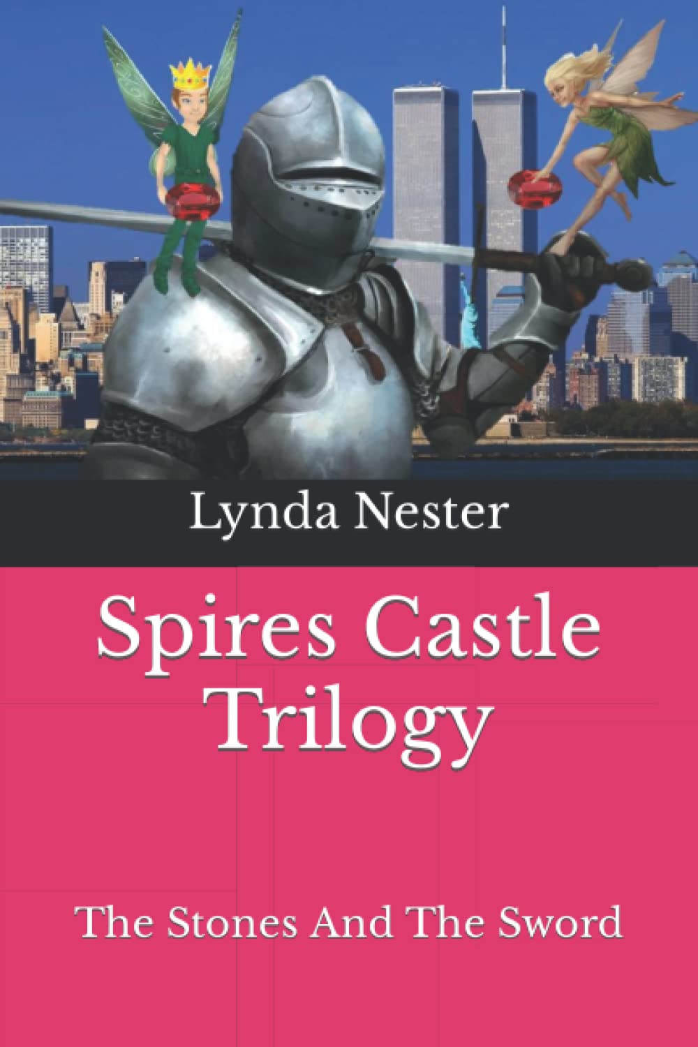 Spires Castle Trilogy: The Stones And The Sword Urban Fantasy
