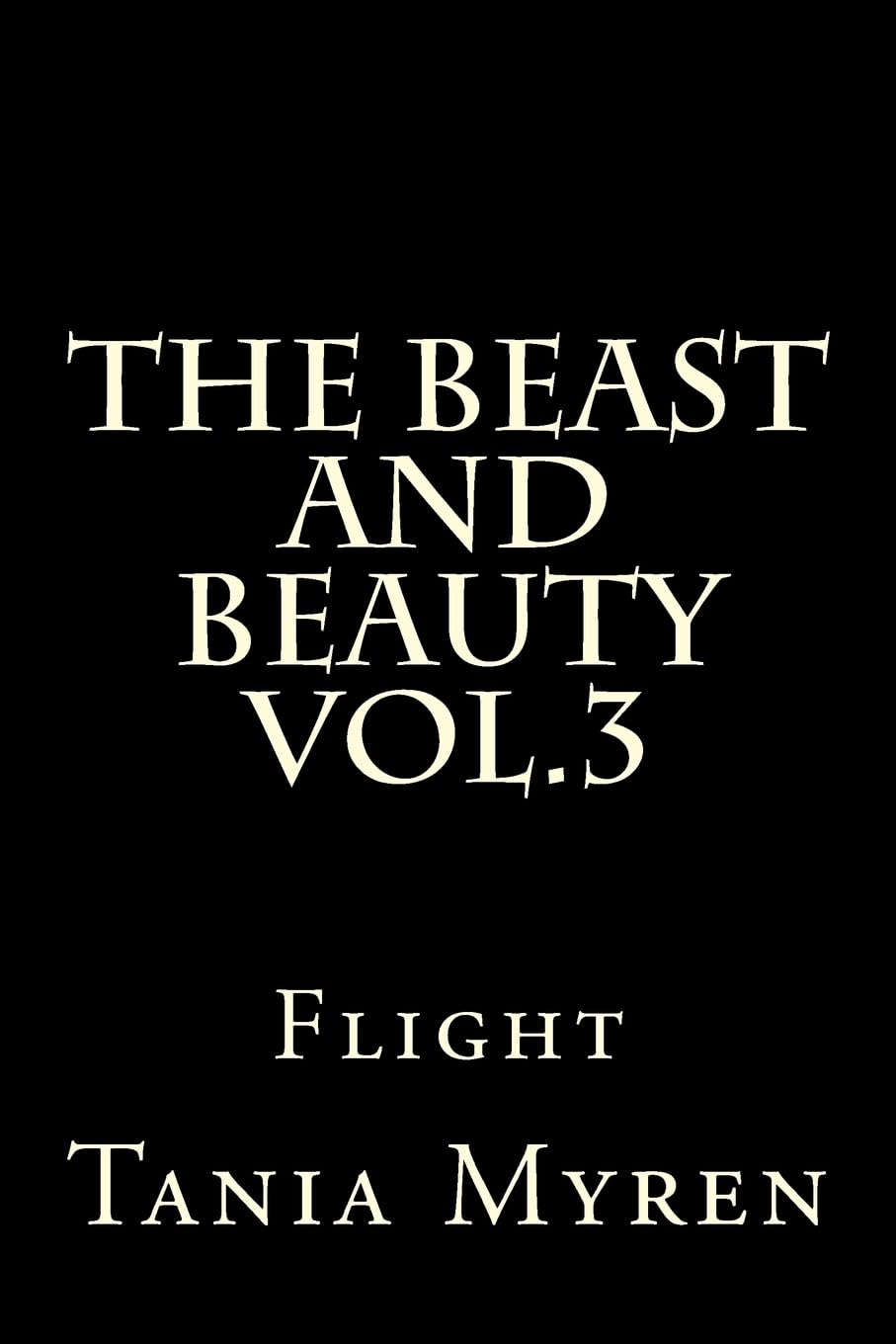 The Beast and Beauty Vol. 3: Flight Romantic Fantasy