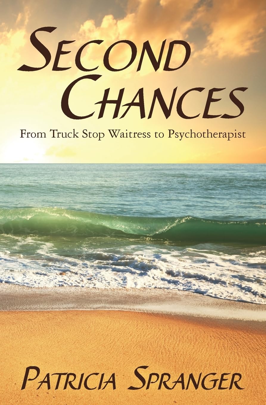 Second Chances: From Truck Stop Waitress to Psychotherapist Memories