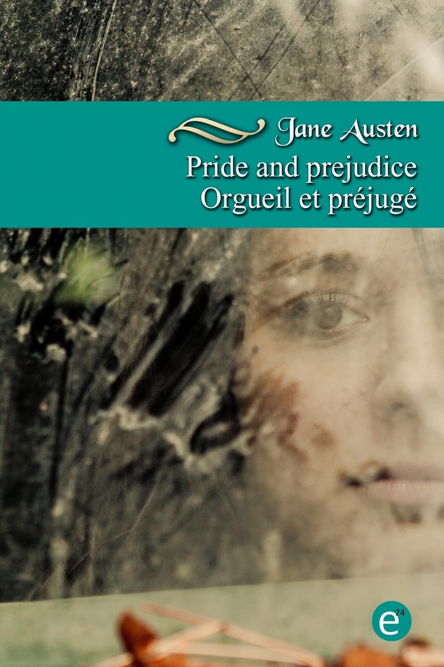 Pride and prejudice/Orgueil et préjugé: Bilingual edition/Édition bilingue Classics