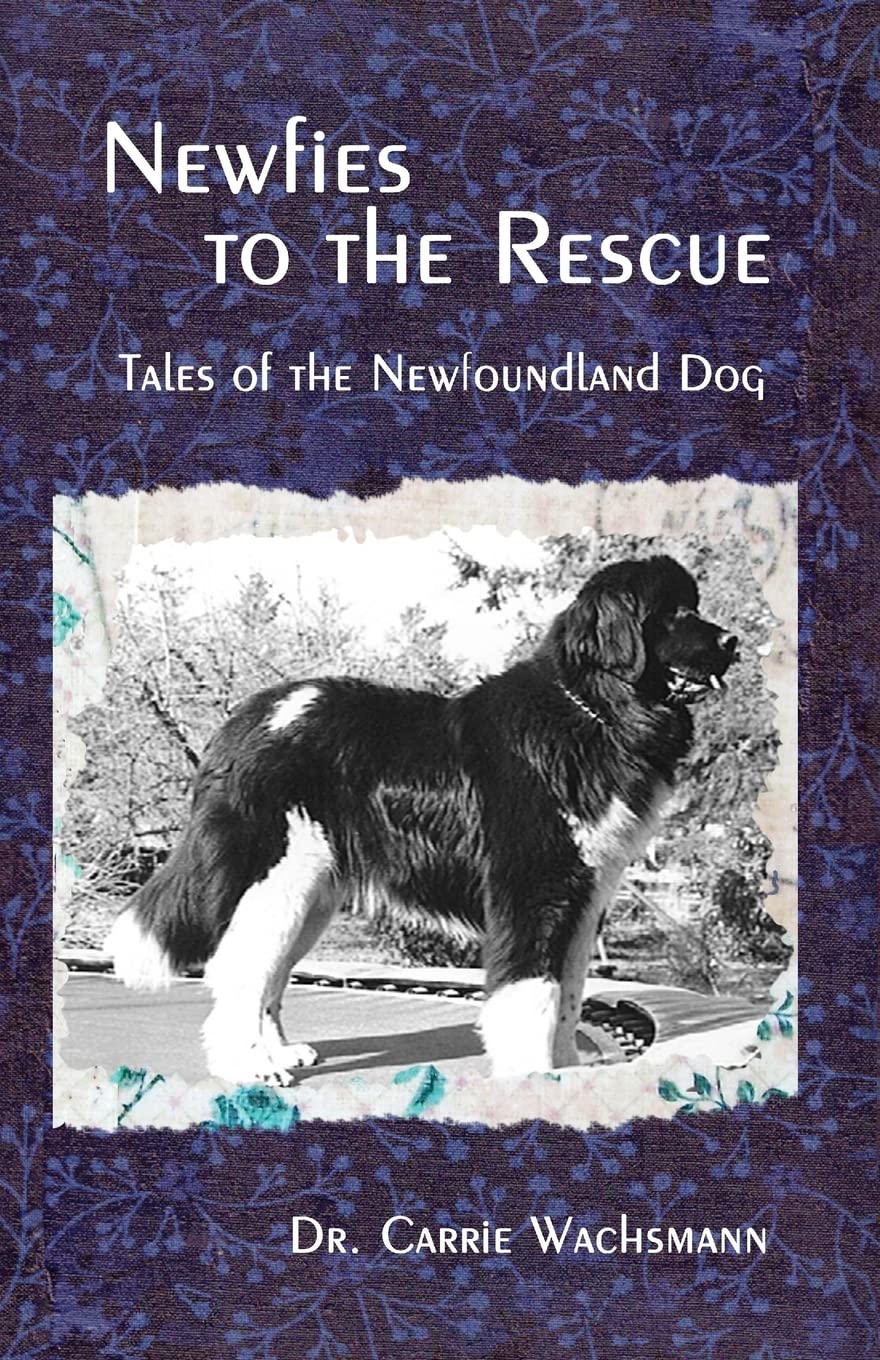 Newfies to the Rescue: Tales of the Newfoundland Dog Pets