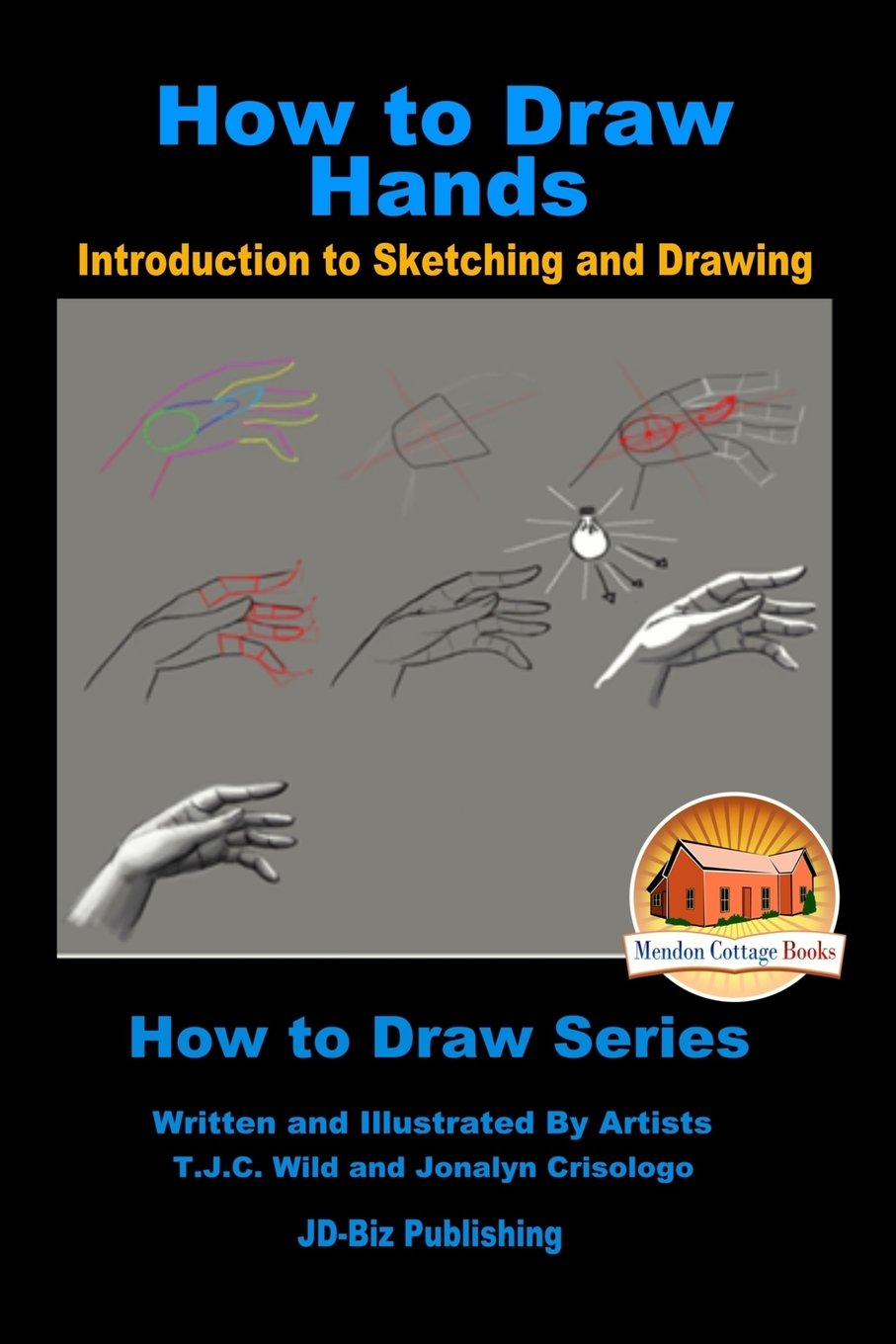 How to Draw Hands - Introduction to Sketching and Drawing book