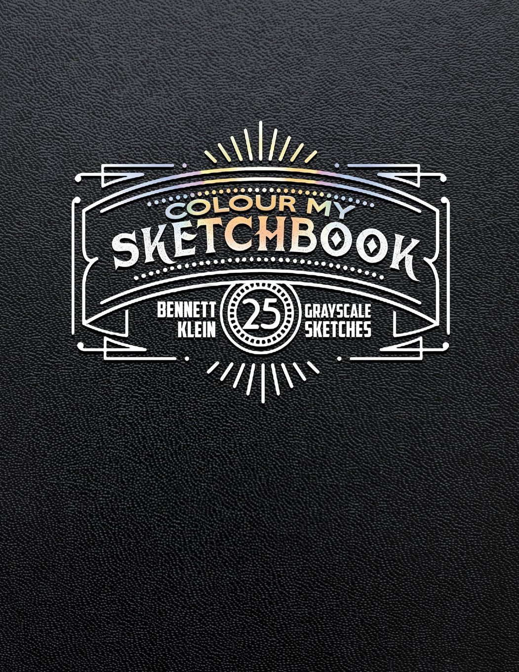 Colour My Sketchbook: Adult Colouring Book book