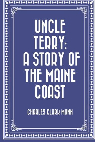 Uncle Terry: A Story of the Maine Coast Books
