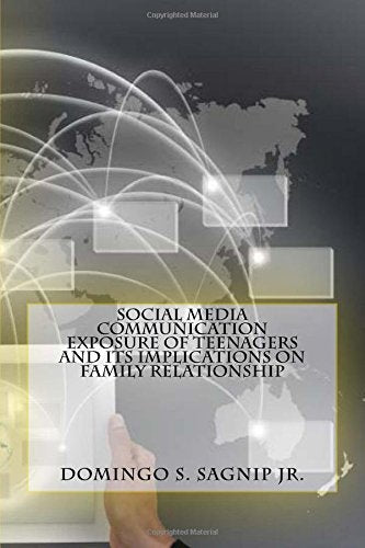 Social Media Communication Exposure of Teenagers and Its Implications on Family Relationship Books