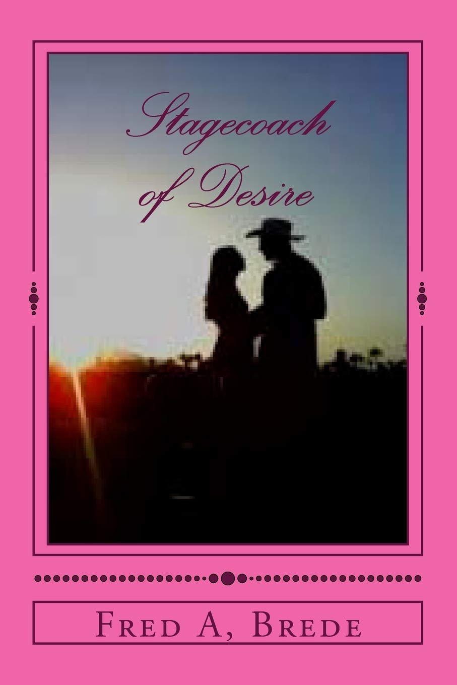 Stagecoach of Desire: Stagecoach to Yellowstone Contemporary Romance