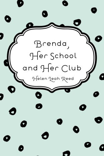 Brenda, Her School and Her Club Novels & Short Stories