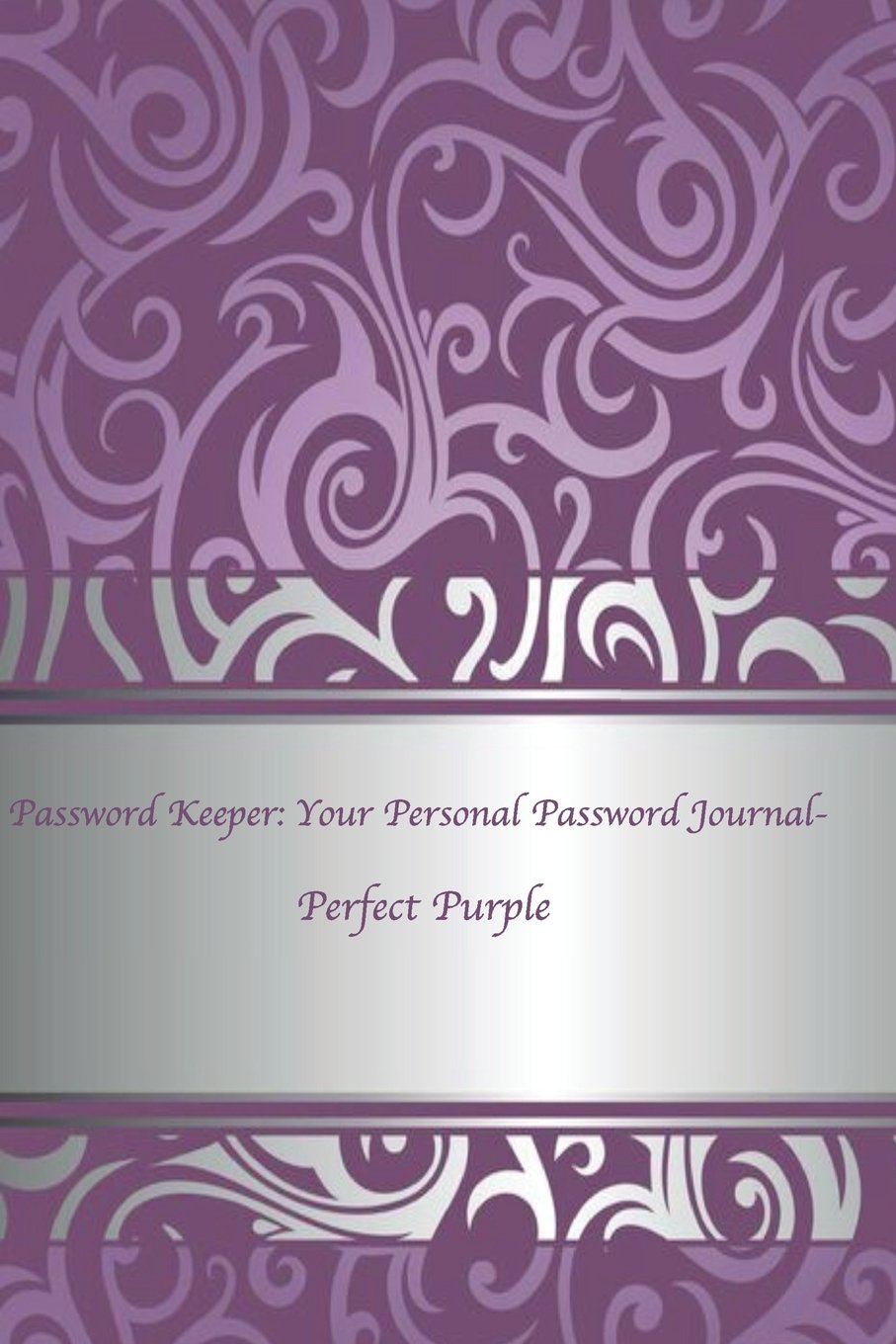 Password Keeper: Your Personal Password Journal Perfect Purple book