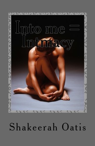 Into me = Intimacy: Poetry for lovers Poetry
