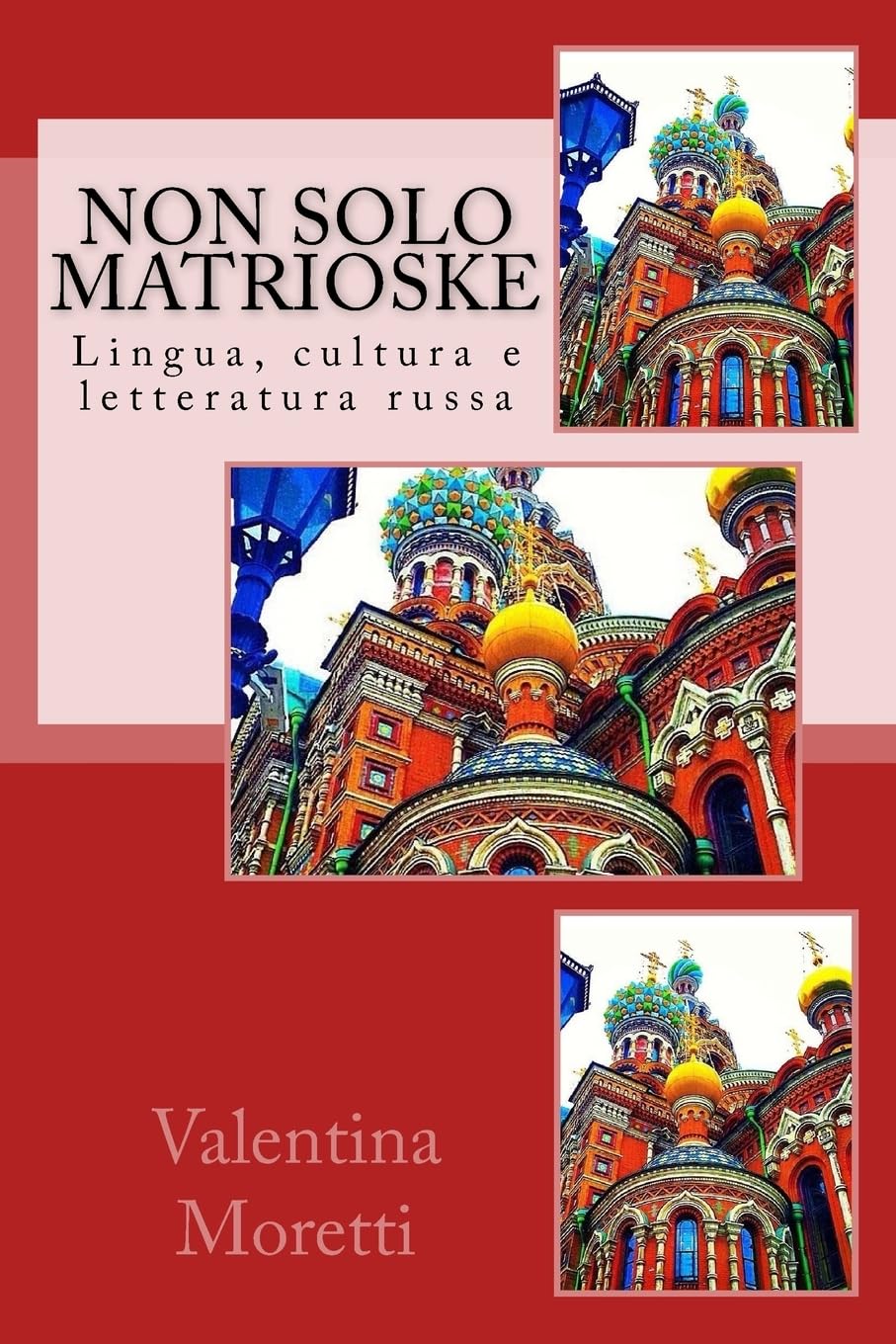 Non solo matrioske: Lingua, cultura e letteratura russa book