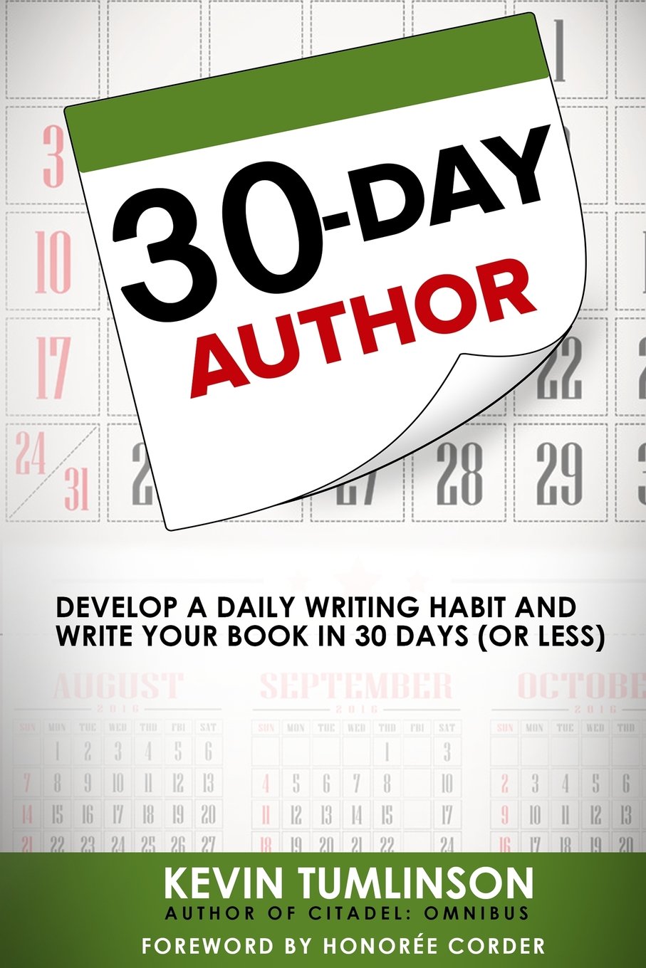 30-Day Author: Develop a Daily Writing Habit and Write Your Book in 30 Days (or Less) (Wordslinger) Learning & Reference