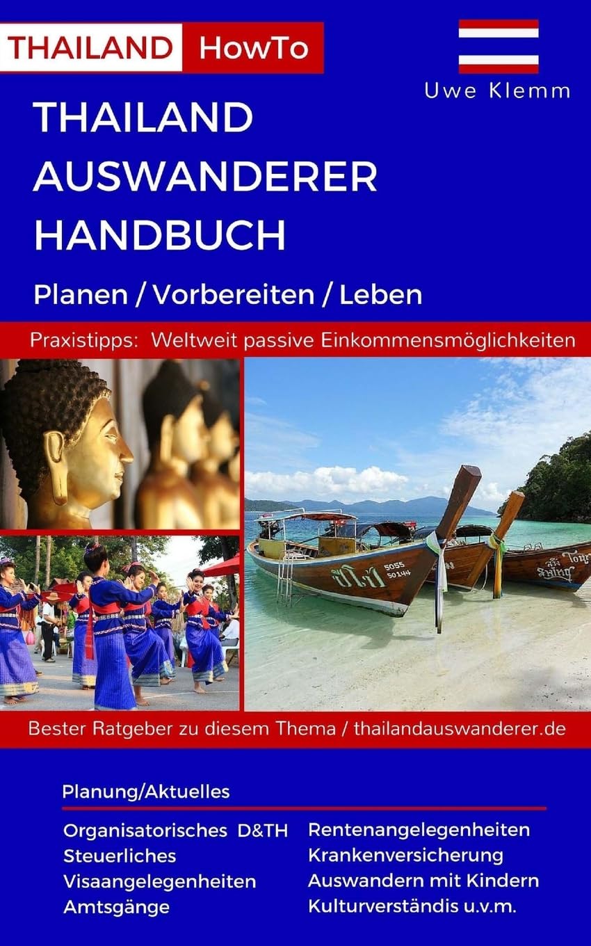 Thailand Auswanderer Handbuch: Planen / Vorbereiten / Leben (Thailand HowTo) Travel Guides