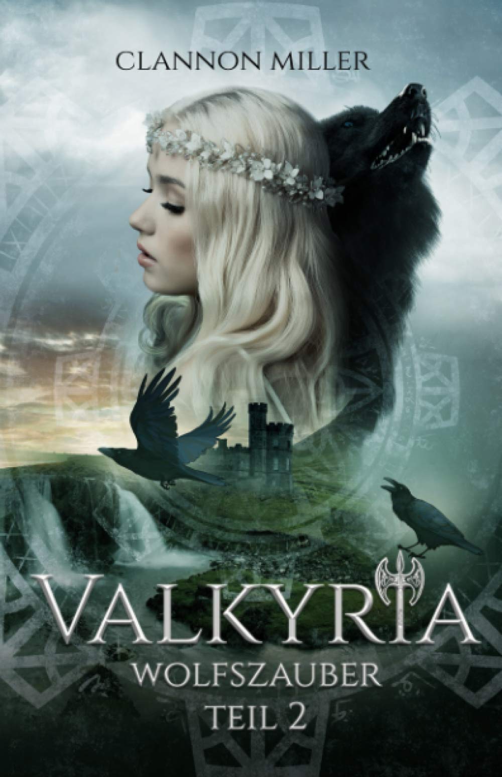 Valkyria - Wolfszauber: Fantasy (Valkyria Saga, Band 2) Urban Fantasy