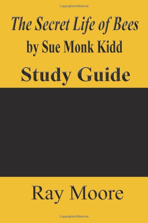 The Secret Life of Bees by Sue Monk Kidd: A Study Guide book
