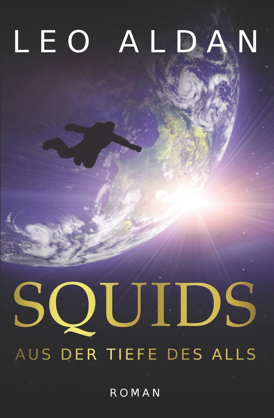 Squids: Aus der Tiefe des Alls (Nitsituaan-Saga, Band 1) Action & Adventure