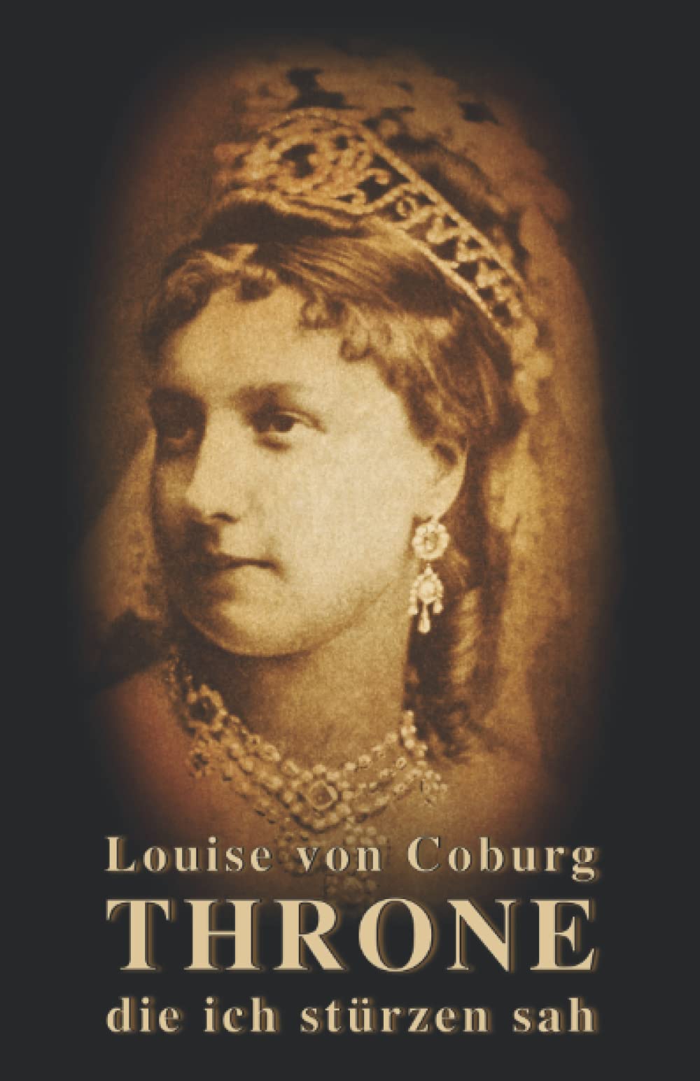 Throne die ich stürzen sah: Mein Schicksal am Hof von Kaiser Franz Joseph (Sissi Reihe, Band 4) Contemporary literature