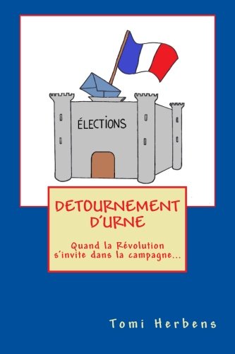 detournement d'urne: Quand la Revolution s'invite dans la campagne... book