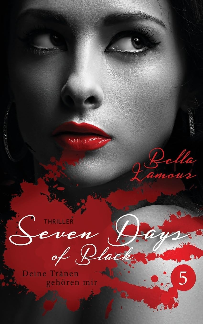 Seven Days of Black 5 Thriller: Deine Tränen gehören mir Action & Adventure