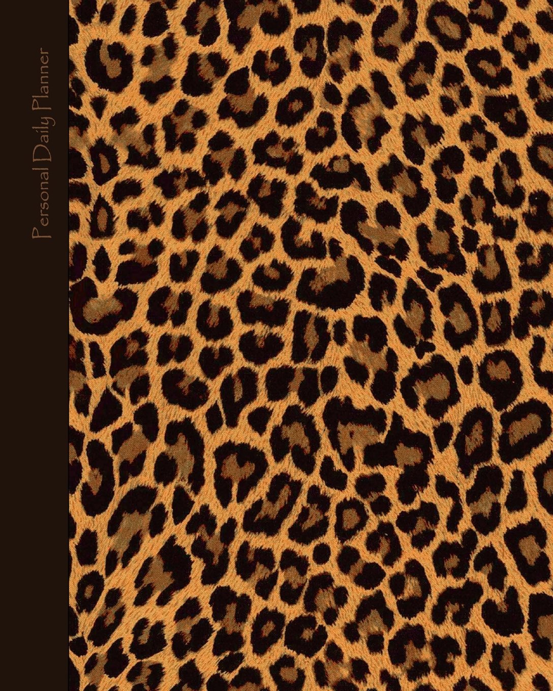 Daily Planner - Personal: Day Planner ( Weekly at a glance layout with goals * Start any time of year * 52 spacious weeks * Large softback 8” x 10” ... Leopard Print ] (Daily Planners & Organizers) Business, Finance & Career