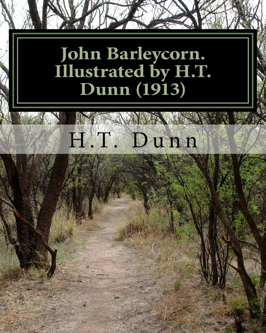 John Barleycorn. Illustrated by H.T. Dunn (1913) Contemporary literature