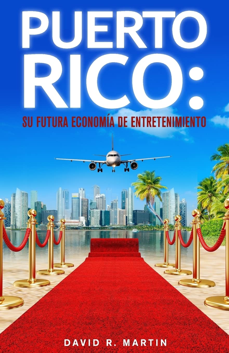 Puerto Rico: Su Futura Economía de Entretenimiento Business, Finance & Career