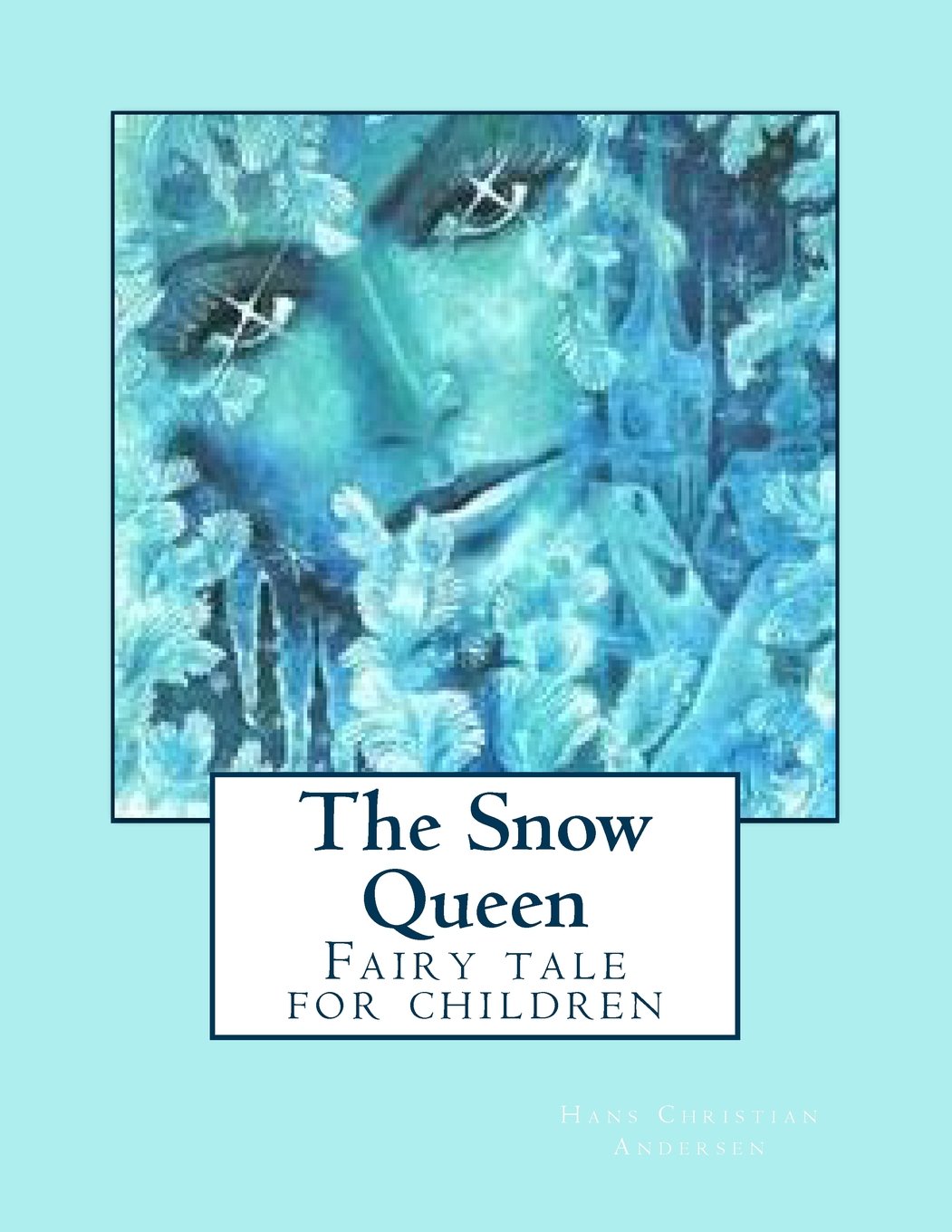 The Snow Queen: Fairy tale for children Contemporary literature