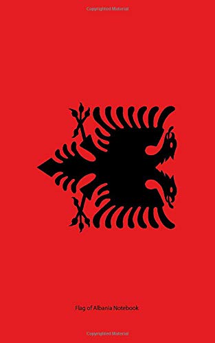 Flag of Albania Notebook: College Ruled Writer's Notebook for School, the Office, or Home! (5 x 8 inches, 78 pages) Books