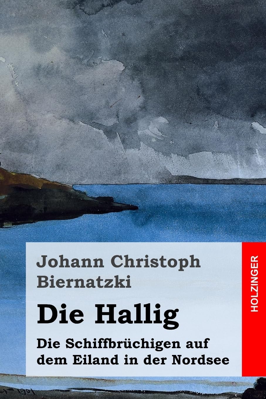 Die Hallig: Die Schiffbrüchigen auf dem Eiland in der Nordsee Classics