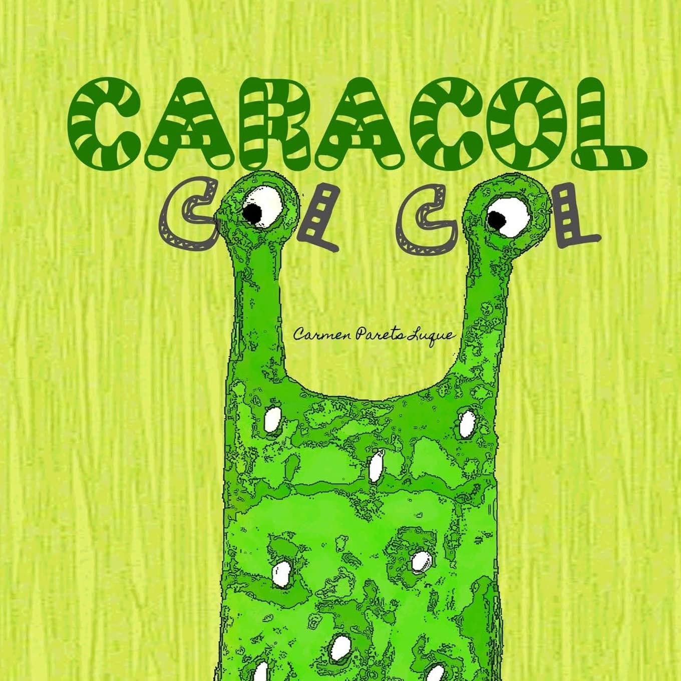 Caracol Col Col: Cuento infantil sobre la Autoestima book