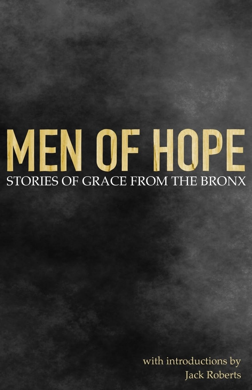 Men of Hope: Stories of Grace from The Bronx Religion & Esotericism