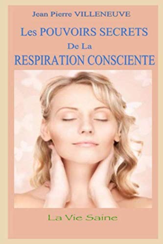 Les pouvoirs secrets de la respiration consciente book