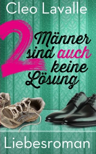 2 Männer sind auch keine Lösung Contemporary Romance