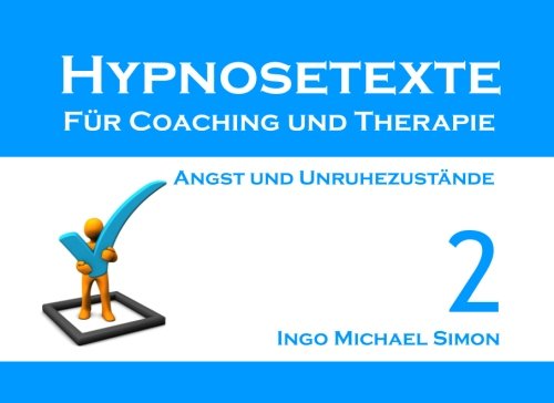 Hypnosetexte für Coaching und Therapie. Band 2: Angst und Unruhezustände book